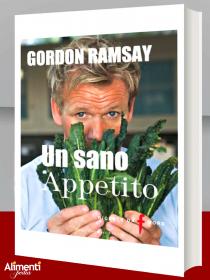 Libro: Un sano Appetito. Di Gordon Ramsay