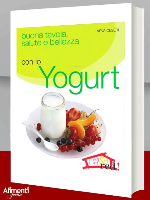 Buona tavola, salute e bellezza con lo yogurt