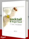 Libro: Cocktail e finger food. Aperitivo, cena e dopocena
