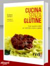 Libro: Cucina senza glutine di Lomazzi Giuliana 