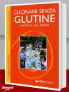Libro: Cucinare senza glutine. Ricettario per celiaci