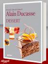 Libro: Il grande libro di cucina di Alain Ducasse. Dessert