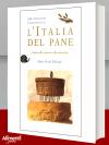 Libro: L'Italia del pane. 208 tipologie tradizionali