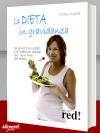 Libro: La dieta in gravidanza. Gli alimenti più adatti e le ricette più salutari per i nove mesi dell'attesa 