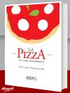 Libro: La pizza. Una storia contemporanea. Di Luciano Pignataro