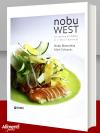 Libro: Nobu west. La cucina di Nobu e l'Occidente Matsuhisa Nobuyuki