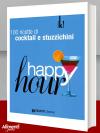 Libro: Happy hour. 100 ricette di cocktail e stuzzichini 