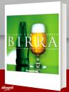 Il libro completo della birra. Storia, lavorazione, degustazione, varietà di tutto il mondo 