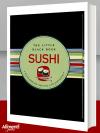 Libro: Sushi. Piccola guida alla conoscenza e alla preparazione